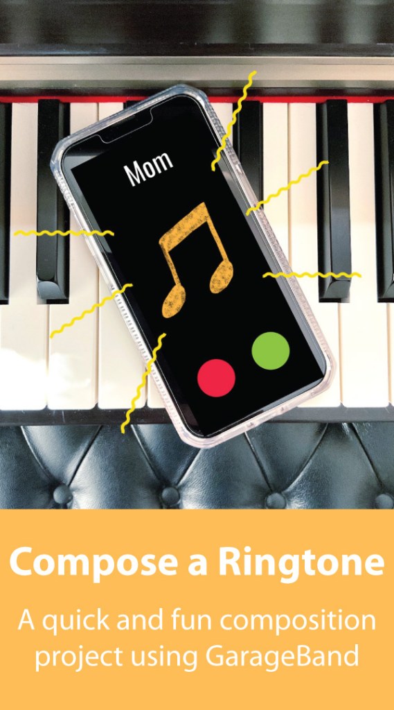 Compose a ringtone A quick and fun music composition project using Garageband A cellphone sits on top of a piano The phone indicates that Mom is calling