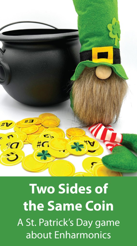 Two sides of the same coin A Saint Patrick's day game about enharmonics A green gnome sits crossed legged next to black cauldron Gold coins with clovers and music notes are scattered beside the gnome